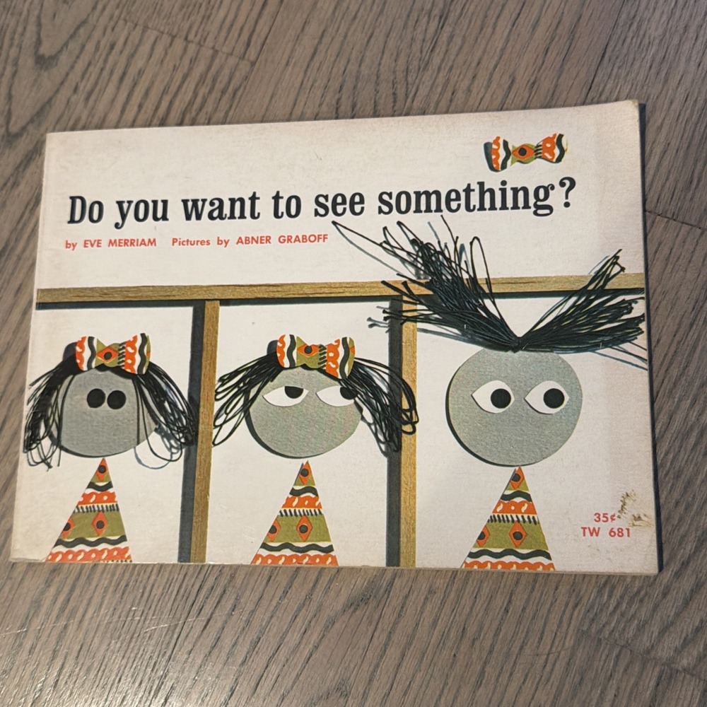 DO YOU WANT TO SEE SOMETHING? EVE MERRIAM ABNER GRABOFF 1970 SC OOP Scholastic